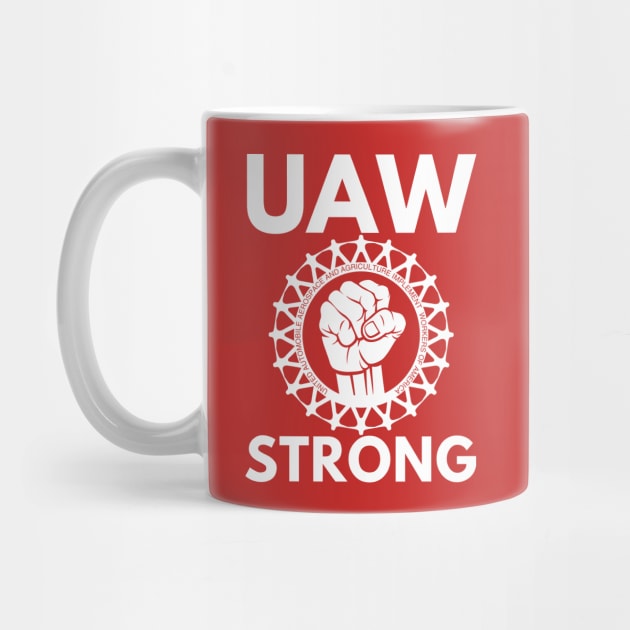 UAW Strong - UAW on strike 2023 by Danemilin